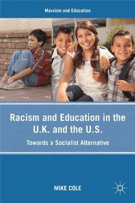 Mike Cole, Etc Cole, Mike - Racism and Education in the U.K. and the U.S., Inbunden