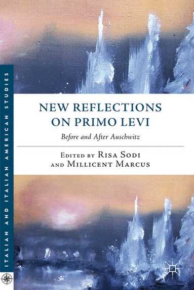 R. Sodi, M. Marcus - New Reflections on Primo Levi, Inbunden