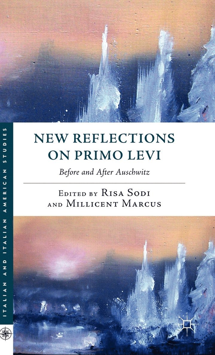 R. Sodi, M. Marcus, Risa Sodi, Millicent Marcus - New Reflections on Primo Levi, Inbunden