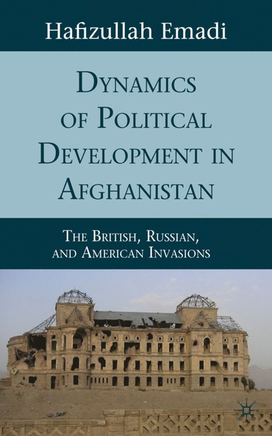 bokomslag Dynamics of Political Development in Afghanistan