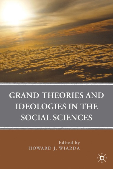 bokomslag Grand Theories and Ideologies in the Social Sciences