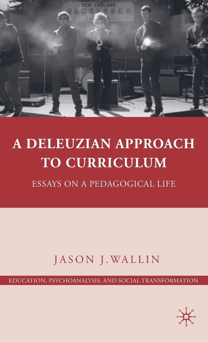 A Deleuzian Approach to Curriculum 1