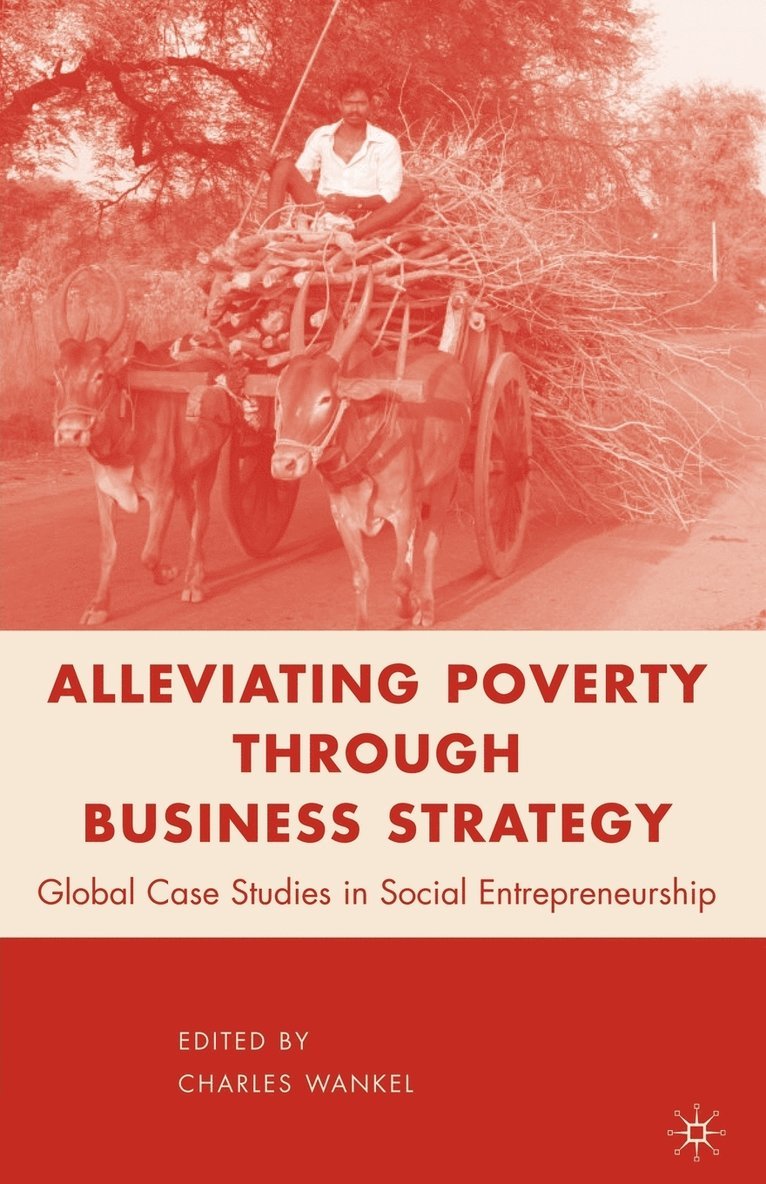 C. Wankel, Charles Wankel - Alleviating Poverty through Business Strategy, Häftad