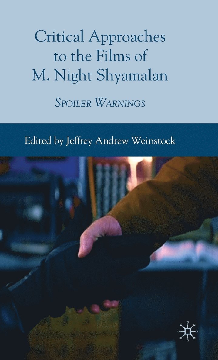 Critical Approaches to the Films of M. Night Shyamalan 1