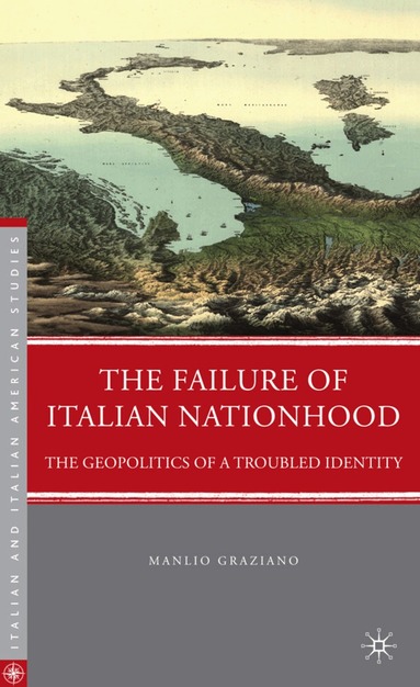M. Graziano - Failure of Italian Nationhood, Inbunden