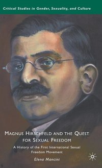 bokomslag Magnus Hirschfeld and the Quest for Sexual Freedom