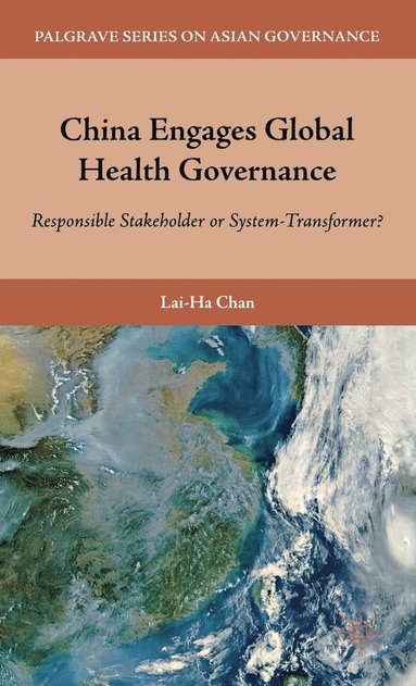 bokomslag China Engages Global Health Governance