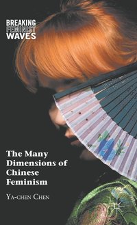 bokomslag The Many Dimensions of Chinese Feminism