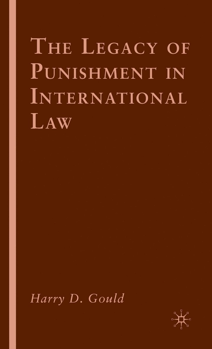 H. Gould, Harry D. Gould - Legacy of Punishment in International Law, Inbunden