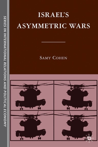 S. Cohen - Israel’s Asymmetric Wars, Inbunden