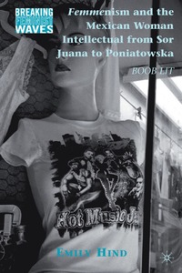 bokomslag Femmenism and the Mexican Woman Intellectual from Sor Juana to Poniatowska