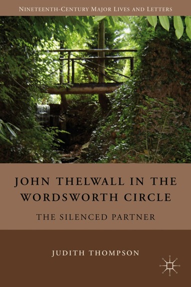 J. Thompson - John Thelwall in the Wordsworth Circle, Inbunden