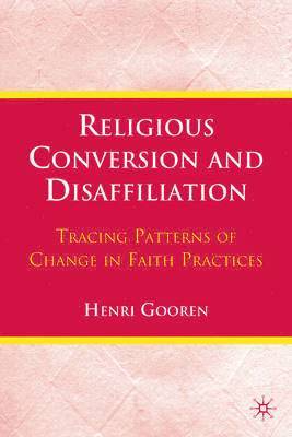 H. Gooren, Henri Gooren - Religious Conversion and Disaffiliation, Inbunden