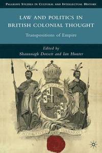 bokomslag Law and Politics in British Colonial Thought