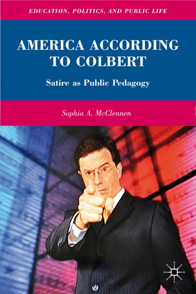 S. McClennen - America According to Colbert, Inbunden
