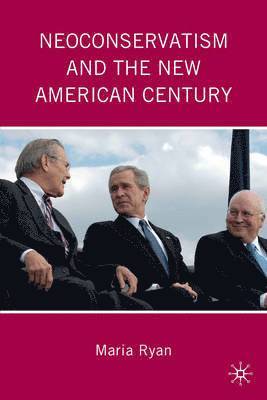 Neoconservatism and the New American Century 1