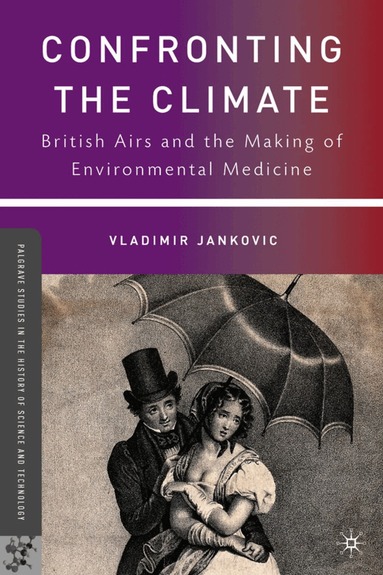 V. Jankovic - Confronting the Climate, Inbunden