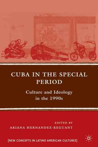 A. Hernandez-Reguant - Cuba in the Special Period, Häftad