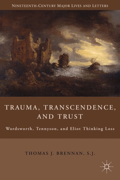 T. Brennan - Trauma, Transcendence, and Trust, Inbunden