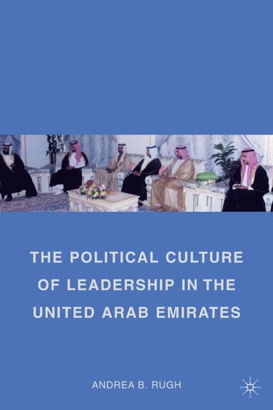 bokomslag Political Culture of Leadership in the United Arab Emirates
