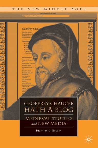 B. Bryant - Geoffrey Chaucer Hath a Blog, Häftad