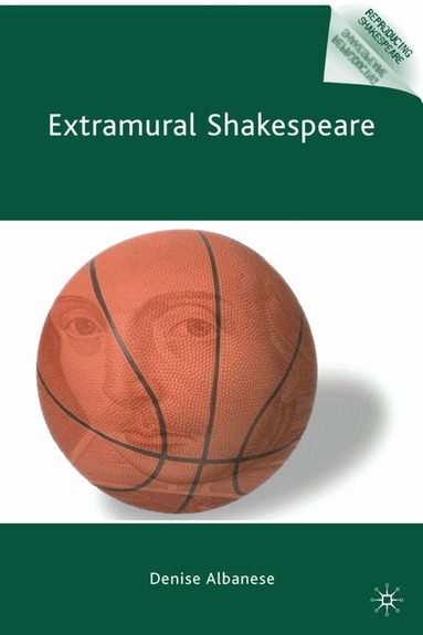 D. Albanese - Extramural Shakespeare, Inbunden