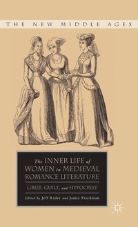 bokomslag The Inner Life of Women in Medieval Romance Literature