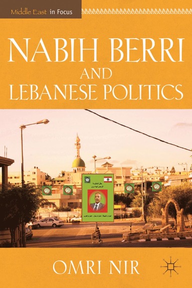 bokomslag Nabih Berri and Lebanese Politics