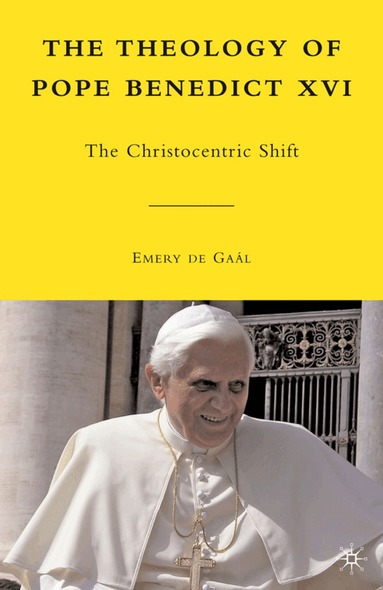 Emery de Gaal, Kenneth A. Loparo, Emery De Gaal, Kenneth A Loparo - Theology of Pope Benedict XVI, Inbunden
