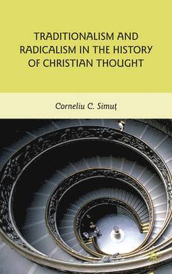 Traditionalism and Radicalism in the History of Christian Thought 1