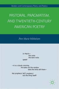 bokomslag Pastoral, Pragmatism, and Twentieth-Century American Poetry