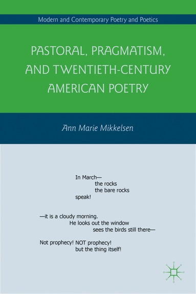 bokomslag Pastoral, Pragmatism, and Twentieth-Century American Poetry