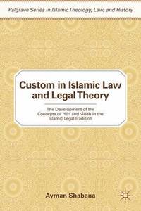 bokomslag Custom in Islamic Law and Legal Theory
