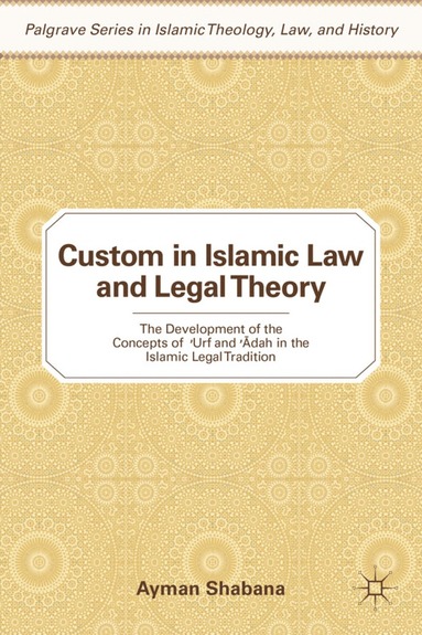 bokomslag Custom in Islamic Law and Legal Theory