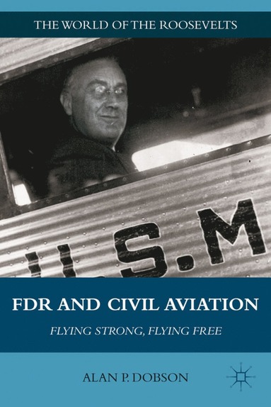 bokomslag FDR and Civil Aviation