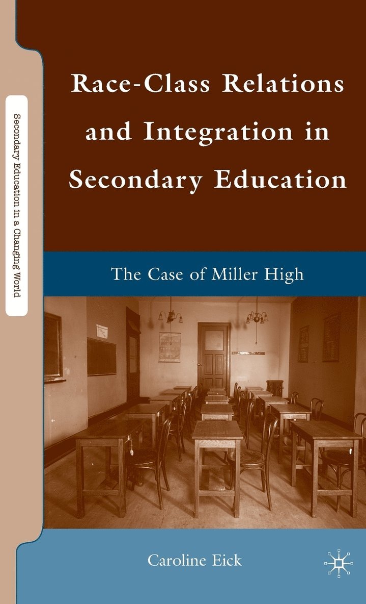 Race-Class Relations and Integration in Secondary Education 1