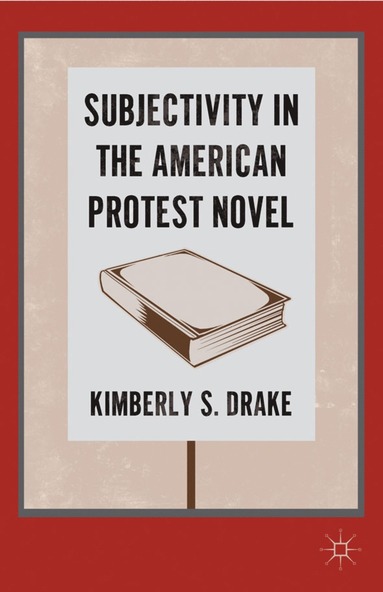 bokomslag Subjectivity in the American Protest Novel