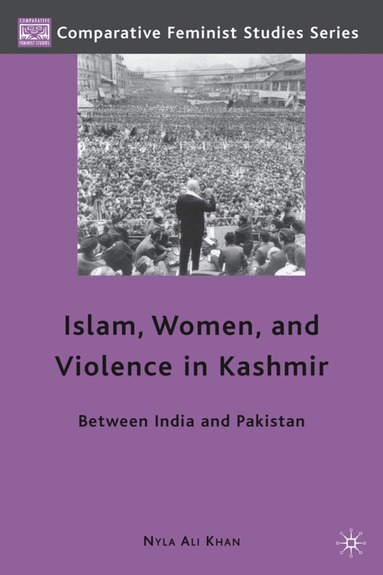 Nyla Ali Khan - Islam, Women, and Violence in Kashmir, Inbunden