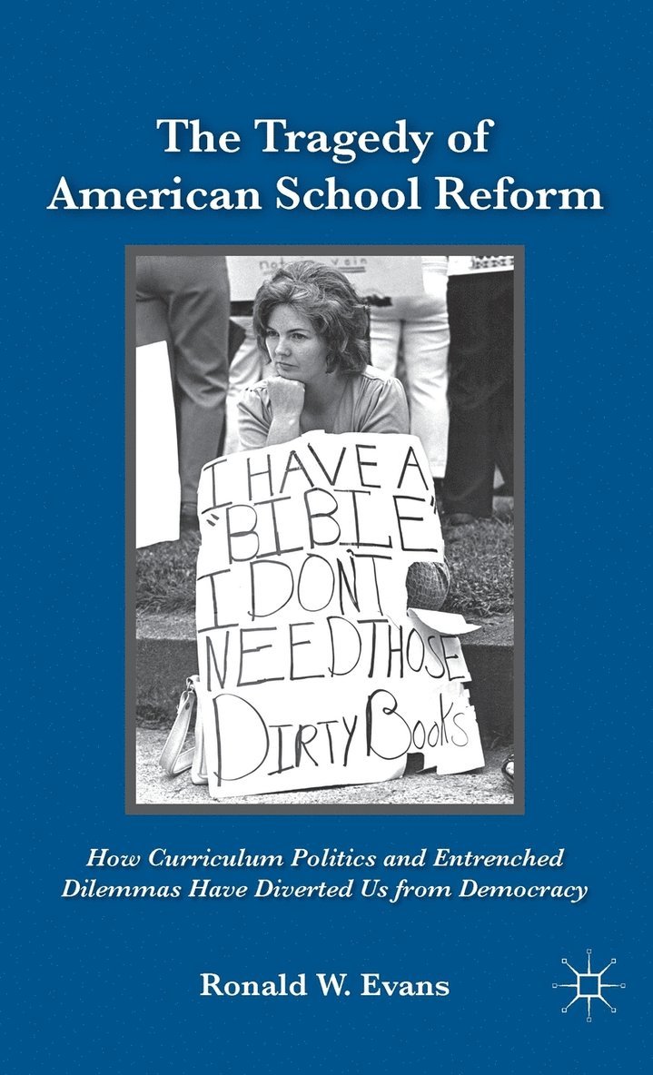 Ronald W. Evans, Ronald W Evans - Tragedy of American School Reform, Inbunden