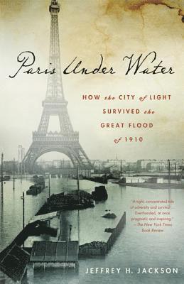 Jeffrey H. Jackson - Paris Under Water, Häftad