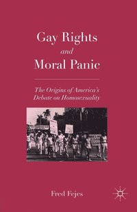 bokomslag Gay Rights and Moral Panic