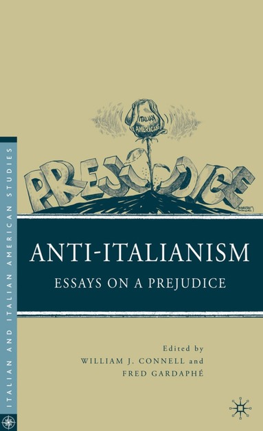 W. Connell, F. Gardaphé - Anti-Italianism, Inbunden