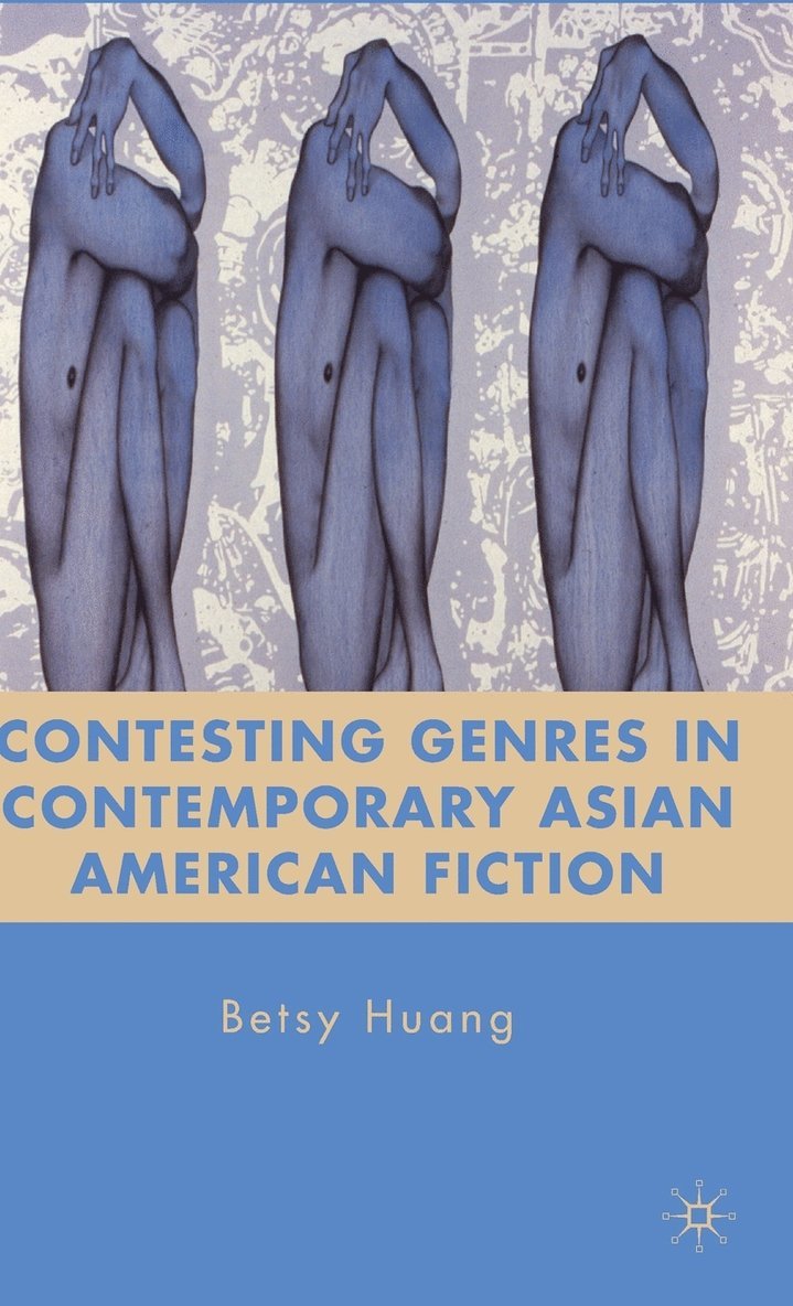 Contesting Genres in Contemporary Asian American Fiction