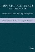 bokomslag Financial Institutions and Markets: The Financial Crisis: An Early Retrospective