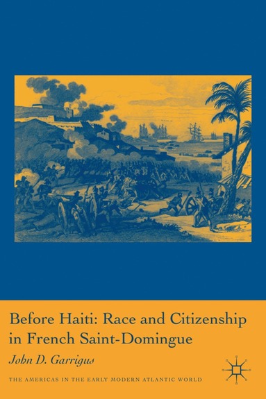 bokomslag Before Haiti: Race and Citizenship in French Saint-Domingue