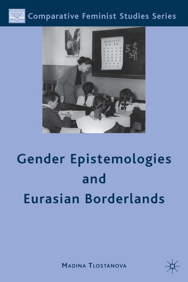 bokomslag Gender Epistemologies and Eurasian Borderlands