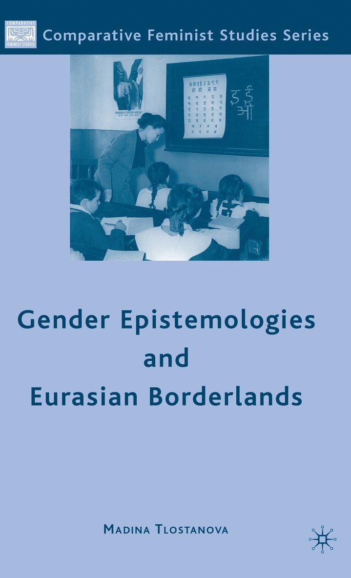 Gender Epistemologies and Eurasian Borderlands 1