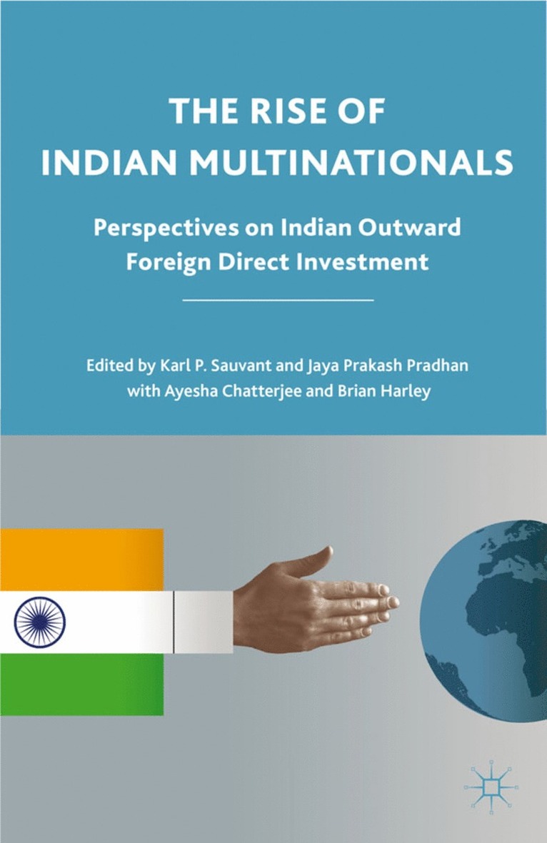 K. Sauvant, J. Pradhan, A. Chatterjee, B. Harley, Karl P. Sauvant, Jaya Prakash Pradhan - Rise of Indian Multinationals, Inbunden