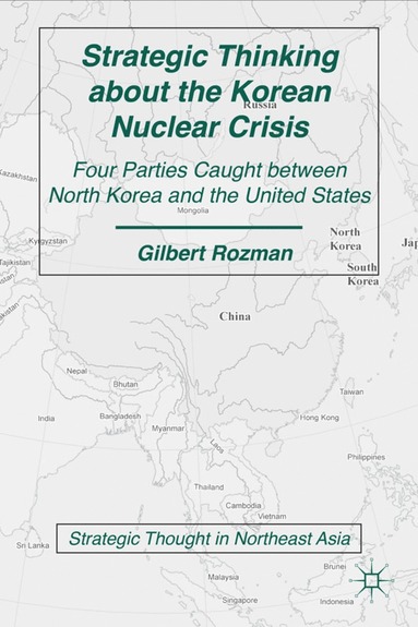 bokomslag Strategic Thinking about the Korean Nuclear Crisis