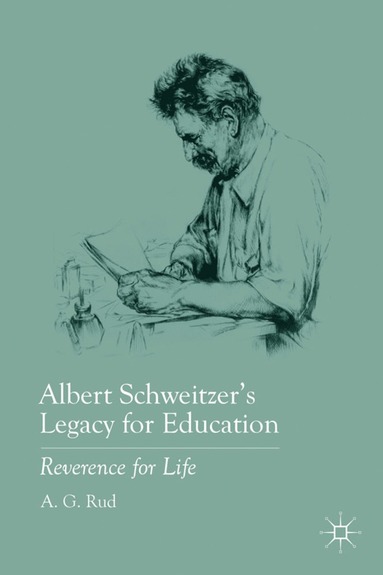 bokomslag Albert Schweitzer's Legacy for Education